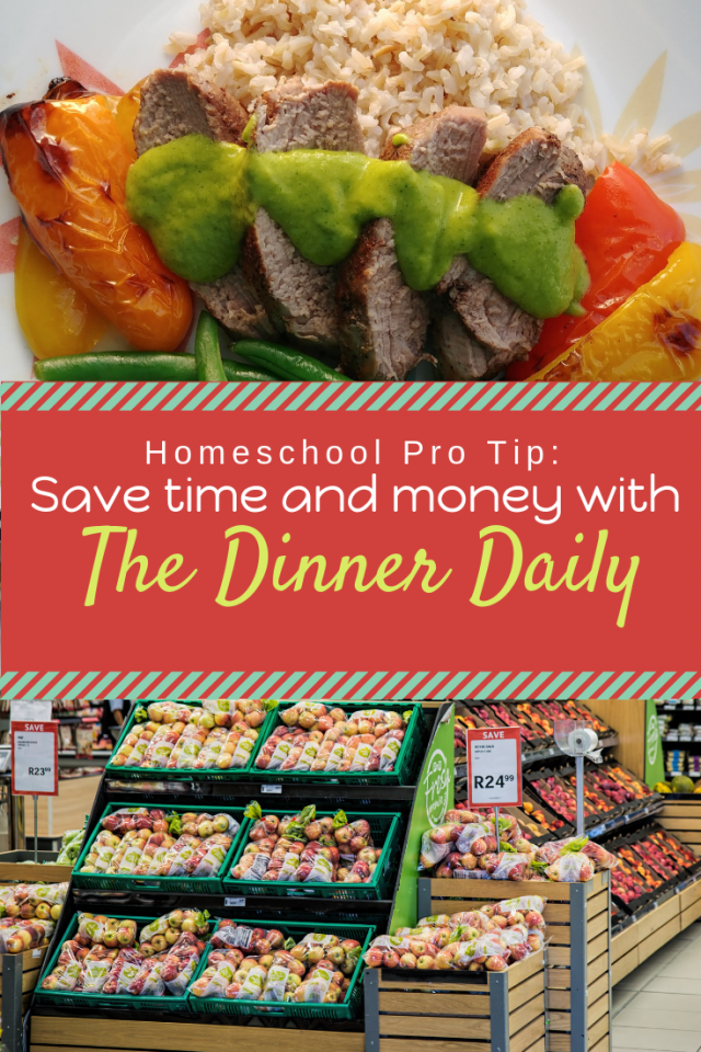 Using The Dinner Daily to save time and money as a homeschooler