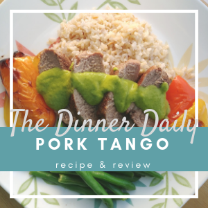 The Dinner Daily - Pork Tango recipe and review