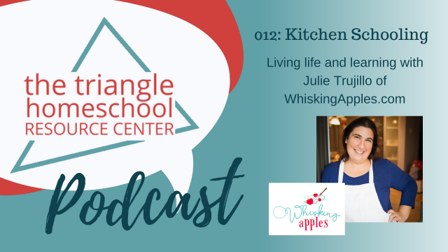 Kitchen Schooling with Julie Trujillo of WhiskingApples