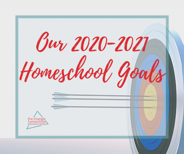 Homeschool Goals for 2020-2021